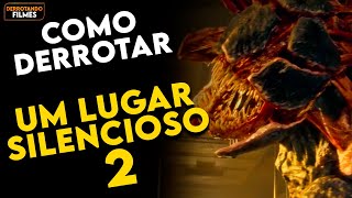 Como Derrotar os ANJOS DA MORTE em quotUM LUGAR SILENCIOSO 2quot [upl. by Vonny454]