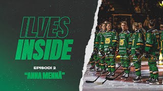 Ilves Inside Episodi 2 quotAnna mennäquot [upl. by Haimehen]