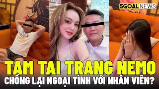 TRANG NEMO ĐI TÙ CHỒNG HÚT BÓNG CƯỜI VÀ NGOẠI TÌNH VỚI CHÍNH NHÂN VIÊN [upl. by Romelle]