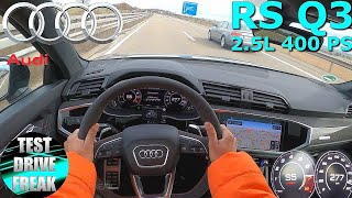 2021 Audi RS Q3 Sportback 400 PS TOP SPEED AUTOBAHN DRIVE POV [upl. by Sherye]