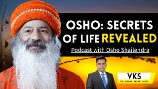 Osho Secrets of Life Revealed  Podcast with Swami Shailendra Saraswati Ji [upl. by Aivatnohs531]