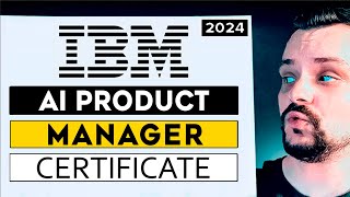 IBM AI Product Manager Professional Certificate Review  2024 Coursera Review [upl. by Retsub566]