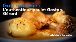 Gastronomie  l’authentique poulet Gaston Gérard [upl. by Moses]