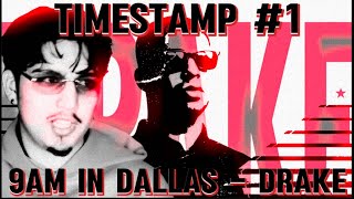 TIMESTAMP DRAKE IS HERE  9AM in Dallas  Drake FIRST REACTIONREVIEW [upl. by Ayak]