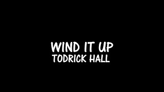 Todrick Hall Wind It Up Lyric Video [upl. by Arrik213]