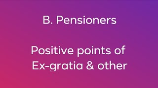 B Pensioners  Postive points of Ex gratia and settlement [upl. by Ahsekad41]