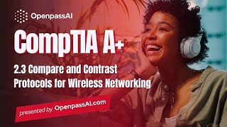 CompTIA A 2201101 Course  23 Compare and Contrast Protocols for Wireless Networking [upl. by Fagan]