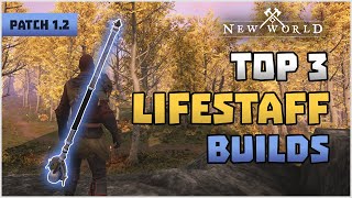 Top 3 Life Staff Builds For Patch 12  PVEPVP  New World [upl. by Janith]