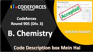 B Chemistry  Codeforces Round 905  Div 3  Div 2  Solution Explain [upl. by Oicirtap133]