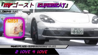 『MF Ghost Eurobeat』2 Love 4 Love  Pamsy Ft Ace [upl. by Pachton]