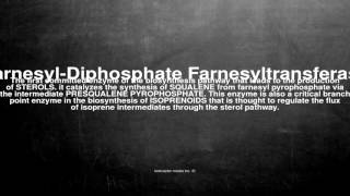 Medical vocabulary What does FarnesylDiphosphate Farnesyltransferase mean [upl. by Neyud505]