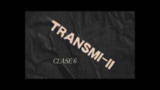 Clase 6 TransmiII [upl. by Euqinim]