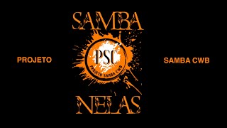 Projeto Samba CWB 2024  Samba Nelas [upl. by Neelrad]