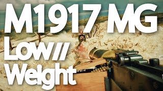 M1917 MG Low Weight Gameplay  Battlefield 1 Montage [upl. by Arndt]