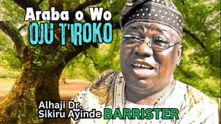 OLD SCHOOLAraba o Wo mo BY ALHAJI SIKIRU AYINDE BARRISTER MFR MR FUJI [upl. by Evreh]