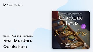 Real Murders Book 1 by Charlaine Harris · Audiobook preview [upl. by Llertram]