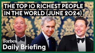 Here Are The Top 10 Richest People In The World  Forbes [upl. by Preciosa]