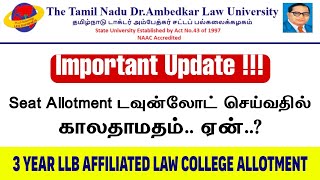 TNDALU Breaking  3 Year LLB College Allotment Delay Reason  Affiliated Law College Seat Allotment [upl. by Benton]