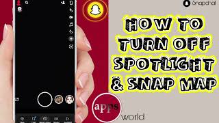 How To Turn Off Spotlight amp Snap Map On Snapchat App [upl. by Nyvlem565]