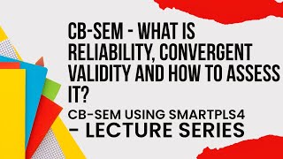 CBSEM using SmartPLS4  9  Understand and Interpret Construct Reliability and Convergent Validity [upl. by Godred]