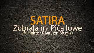 Satira  Zobrala mi piča lowe ft Hektor Rival pr Mugis [upl. by Eseneg]