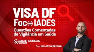 Concurso VISA DF  Foco IADES Questões Comentadas de Vigilância em saúde com Benefran Bezerra [upl. by Ahsienek607]