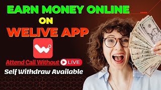 WeLive app होस्टिंग कैसे मिलेगी Earn money online on Welive app  Self Withdraw Available [upl. by Enelime]