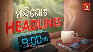 Headlines 9AM  15th November 2024  Nandighosha TV [upl. by Martine]