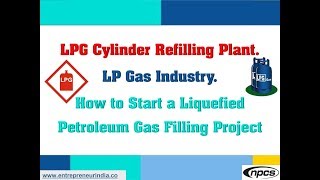 LPG Cylinder Refilling Plant  LP Gas Industry  How to Start a Liquefied Petroleum Gas Filling [upl. by Eeliab]