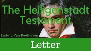 The Heiligenstadt Testament  Ludwig Van Beethoven [upl. by Pomcroy]