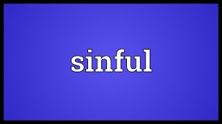 Sinful Meaning [upl. by Peony]