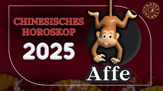 AFFE 2025  CHINESISCHES JAHRESHOROSKOP FÜR 2025 [upl. by Eelac]