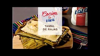 ¿CÓMO HACER TAMALES DE RAJAS [upl. by Corabelle]