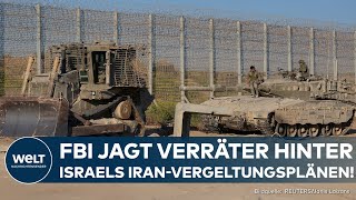 FBI ERMITTELT Bundespolizei jagt die Verräter Geheime israelische Kriegspläne gegen Iran geleakt [upl. by Pietra713]