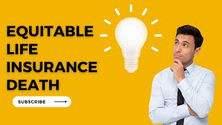 Equitable Life Insurance Death Claim [upl. by Athiste]