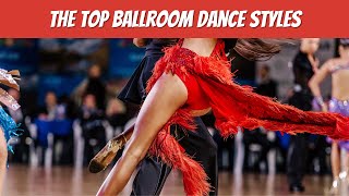 The Top Ballroom Dance Styles A Quick Overview for Beginners [upl. by Gamali85]