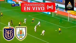 ¡LO VOLTEÓ ECUADOR 2 VS 1 URUGUAY 🔴 EN VIVO  ELIMINATORIAS RUMBO A NORTEAMERICA 2026 REACCIÓN [upl. by Jarrow]