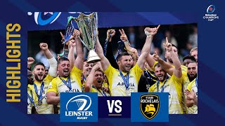 Highlights  Leinster Rugby v Stade Rochelais Final│Heineken Champions Cup 202223 [upl. by Yovonnda977]