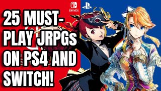 Top 25 MUSTPLAY JRPGs on PS4 and SWITCH [upl. by Farmer]