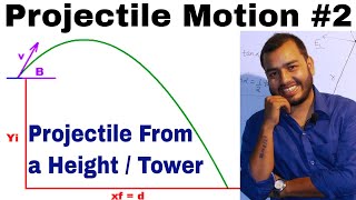 Projectile Motion 02  Class 11 chap 4  Motion in a Plane  Projectile from a Height [upl. by Terrye576]