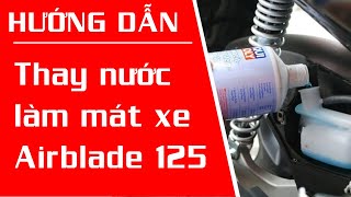 Cách thay nước làm mát xe airblade 2016 2019 125 [upl. by Gusta]