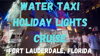 Water Taxi Holiday Lights Cruise Fort Lauderdale Florida  Christmas homes [upl. by Oap]