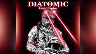 Laser Raptor  Diatomic [upl. by Karon]