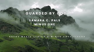 GUARDED BY GOD  SAMARA C PALS  MINUS ONE [upl. by Oliver825]