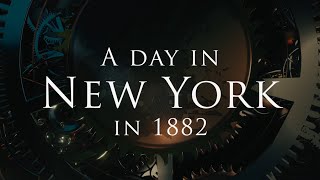 A Day In New York 1882  Documentary [upl. by Notluf724]