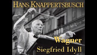 Richard Wagner  Siegfried Idyll Knappertsbusch Wiener Festwochen 1963 [upl. by Nimsaj193]