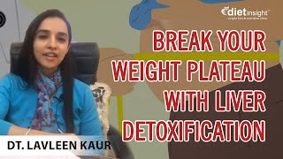 Fatty Liver and Fat connection  Break your Weight plateau with Liver detoxification [upl. by Delwin]