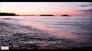 Ustadz Hanan Attaki  Dzikir AlMatsurat Pagi [upl. by Lindell]