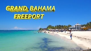 FREEPORT  GRAND BAHAMA 4K [upl. by Chil52]