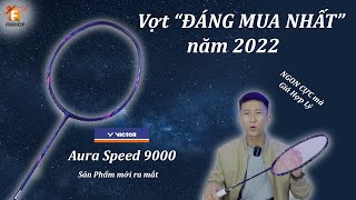 Review AuraSpeed 9000  new arrival   Cây Vợt ĐÁNG MUA NHẤT 2022 nhà victor [upl. by Ahsinawt]